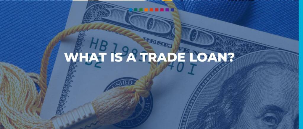 What is a trade loan?