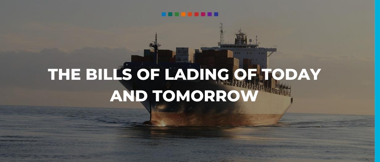 The Bills of Lading of Today and Tomorrow