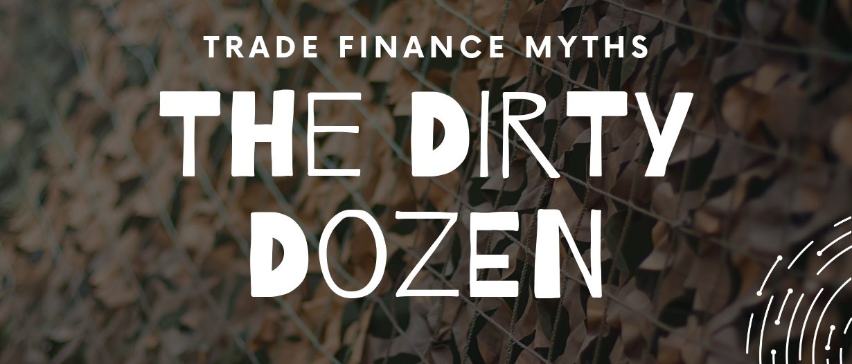 The Dirty Dozen: Trade Finance Mythology