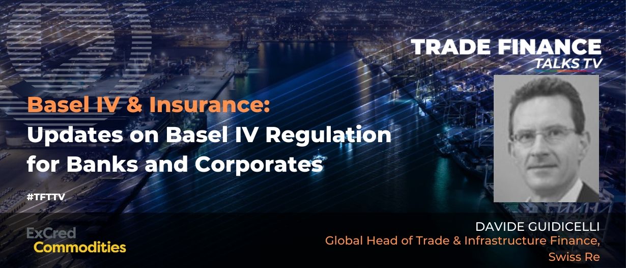 VIDEO: Basel IV and Insuring Commodity Finance – Davide Guidicelli, Swiss Re