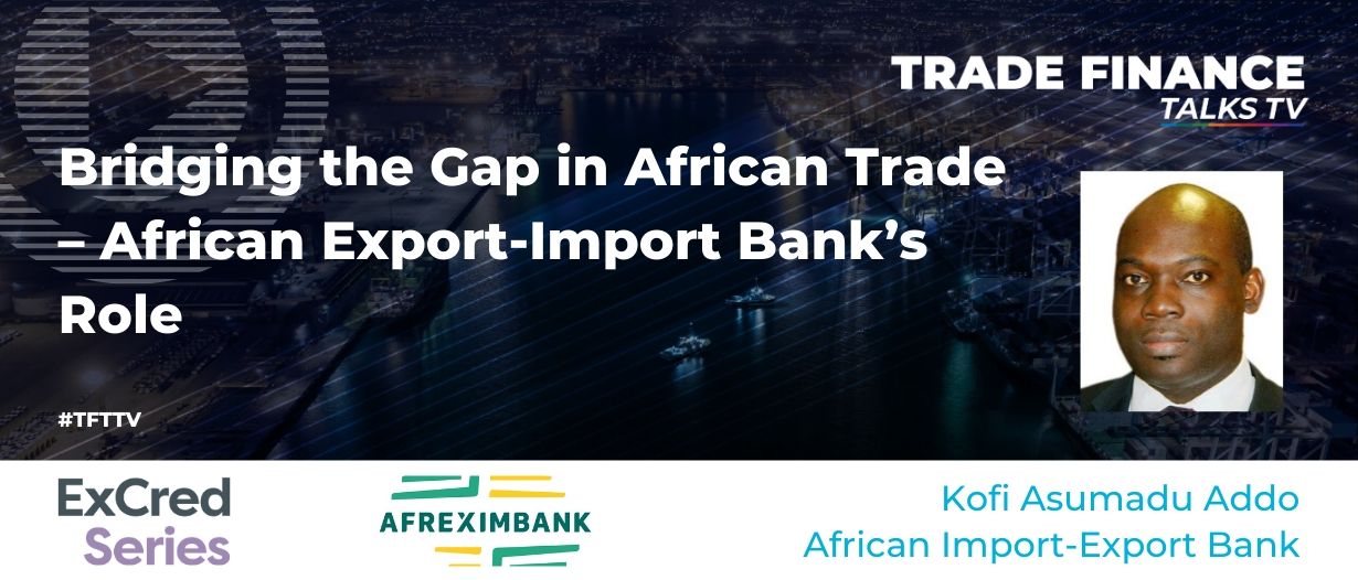 VIDEO: Bridging the Gap in African Trade – African Export-Import Bank’s Role