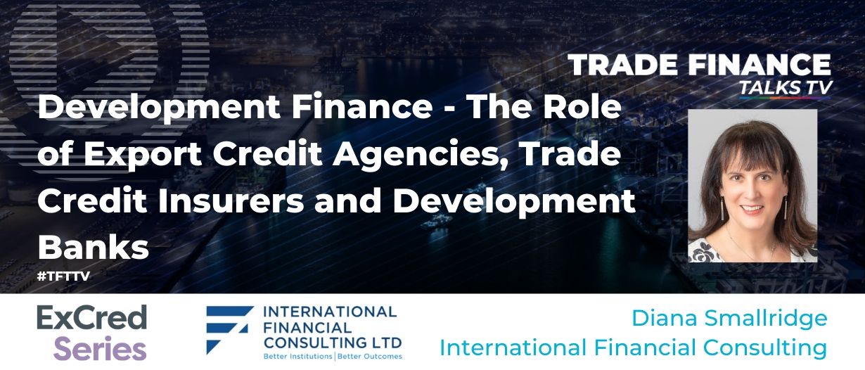 VIDEO: Development Finance – The Role of Export Credit Agencies, Trade Credit Insurers and Development Banks