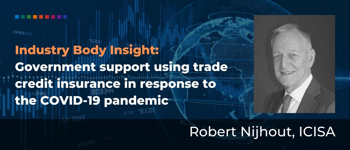 ICISA Exclusive: Government support using trade credit insurance in response to the COVID-19 pandemic