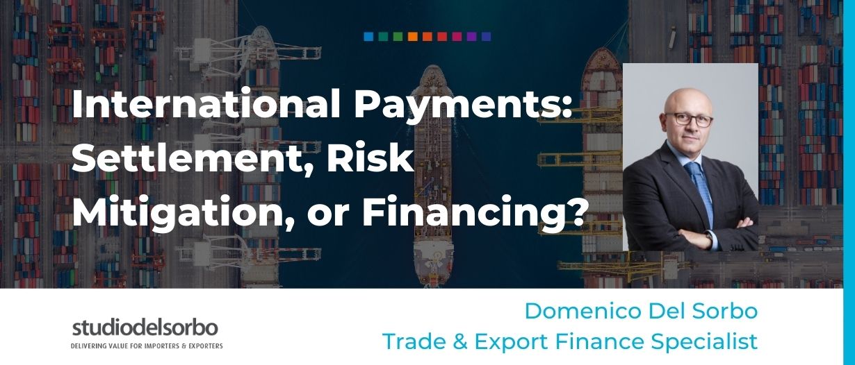 International Payments: Settlement, Risk Mitigation, or Financing?