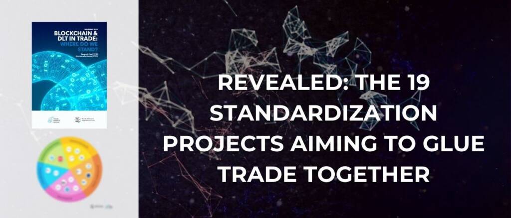 REVEALED The 19 Standardization Projects aiming to glue trade together v2