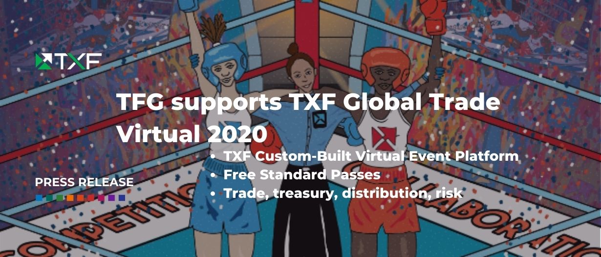 Global Trade Virtual – TFG Partners with TXF’s latest festival of debate in international trade