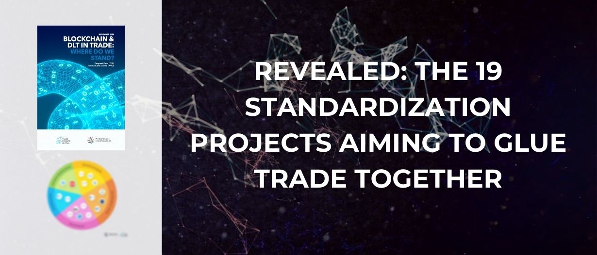 REVEALED: The 19 Standardization Projects related to blockchain aiming to glue trade together