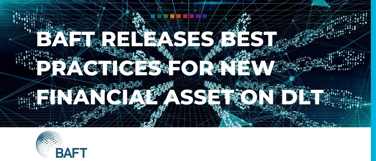 BAFT Releases Best Practices for New Financial Asset on Distributed Ledger Technology