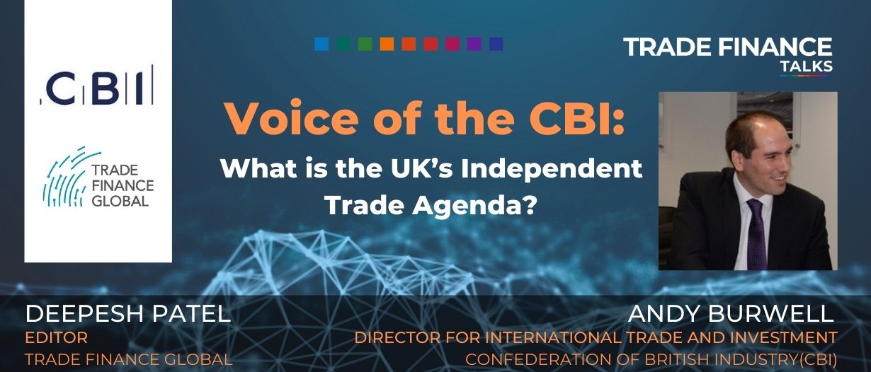 Voice of the CBI: What is the UK’s Independent Trade Agenda?