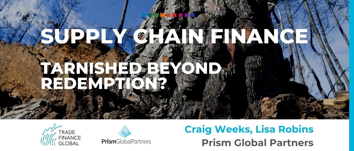 Supply Chain Finance: Tarnished Beyond Redemption? …Only if We Collectively Allow It