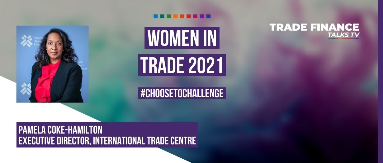 VIDEO: Pamela Coke-Hamilton, ITC Executive Director headlines Women in Trade 2021