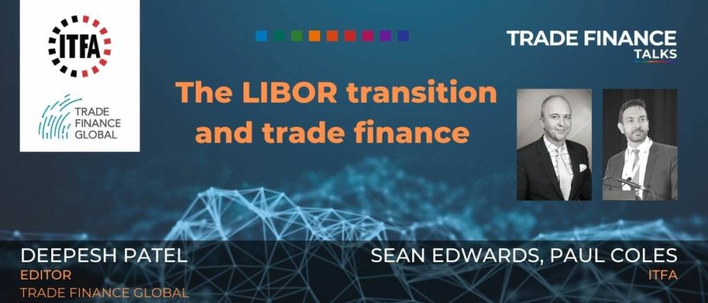 Podcast- ITFA, the libor transition and trade finance sean edwards paul coles