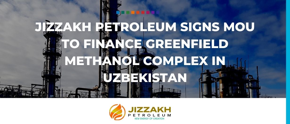 Jizzakh Petroleum signs MoU to finance greenfield methanol complex in Uzbekistan