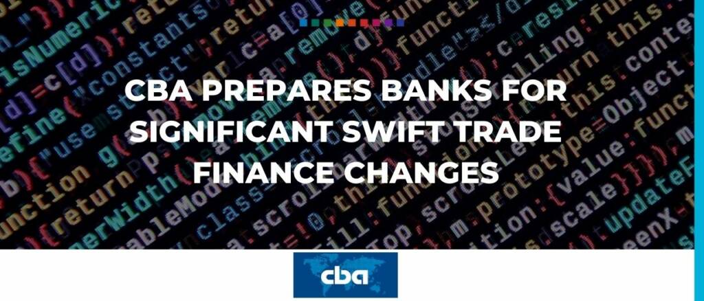 CBA prepares banks for significant SWIFT trade finance changes