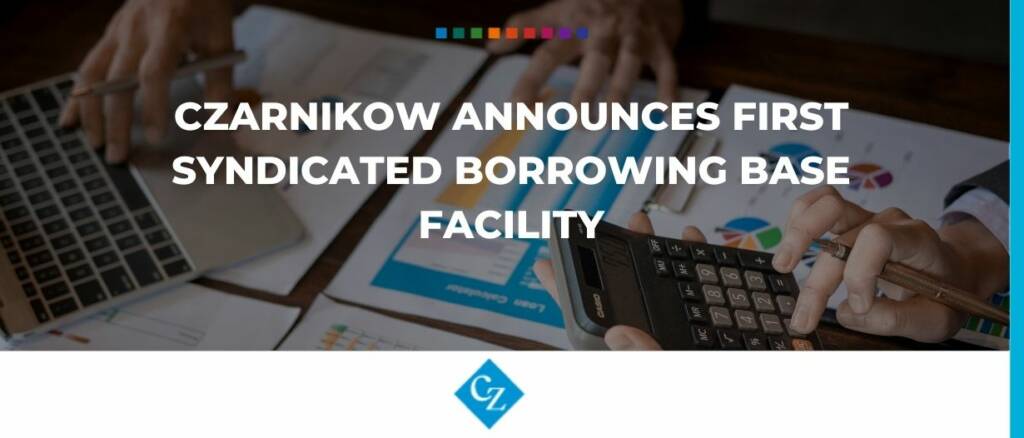 Czarnikow announces first syndicated Borrowing Base Facility