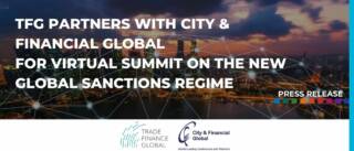 TFG partners with City & Financial Global for Virtual Summit on the New Global Sanctions Regime