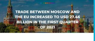 Trade between Moscow and the EU increased to USD 27.46 billion in the first quarter of 2021