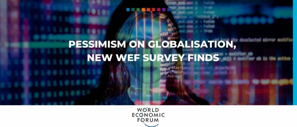 Final Pessimism on globalisation, new WEF survey finds