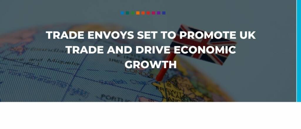 Trade Envoys set to promote UK trade and drive economic growth