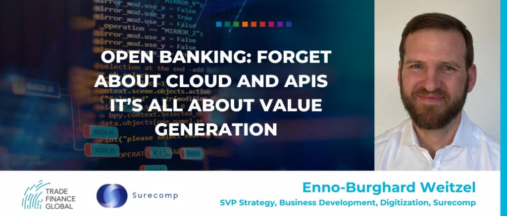 Open Banking- Forget about cloud and APIs it’s all about value generation