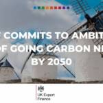 UKEF commits to ambitious goal of going carbon neutral by 2050