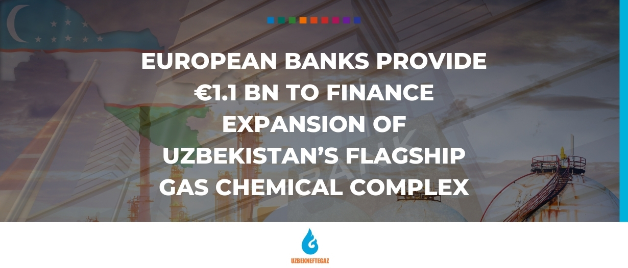 European banks provide €1.1 bn to finance expansion of Uzbekistan’s flagship gas chemical complex