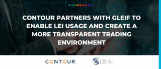 Contour partners with GLEIF to enable LEI usage and create a more transparent trading environment 2