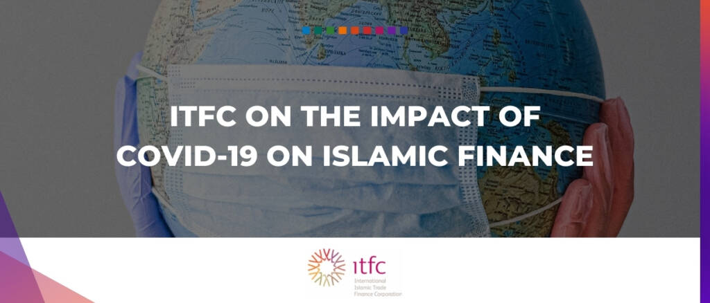 ITFC on the impact of COVID-19 on Islamic Finance Sibos