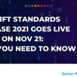 SWIFT Standards Release 2021 goes live on Nov 21