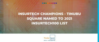 Insurtech champions - Tinubu Square named to 2021 InsurTech100 list