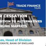 Alastair Hughes Bank of England Trade Finance Global LIBOR cessation and sterling risk-free rate alternatives