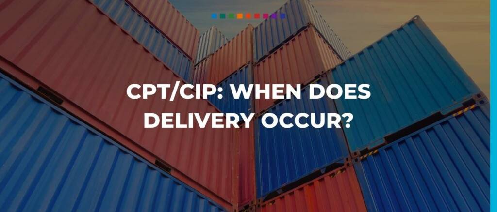 CPT CIP When does delivery occur