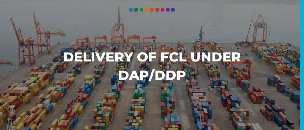 Delivery of FCL under DAP DDP