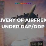 Delivery of airfreight under DAP DDP