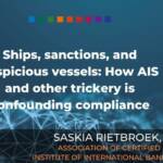 Ships, sanctions, and suspicious vessels - How AIS and other trickery is confounding compliance