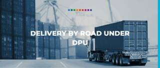 Delivery by road under DPU