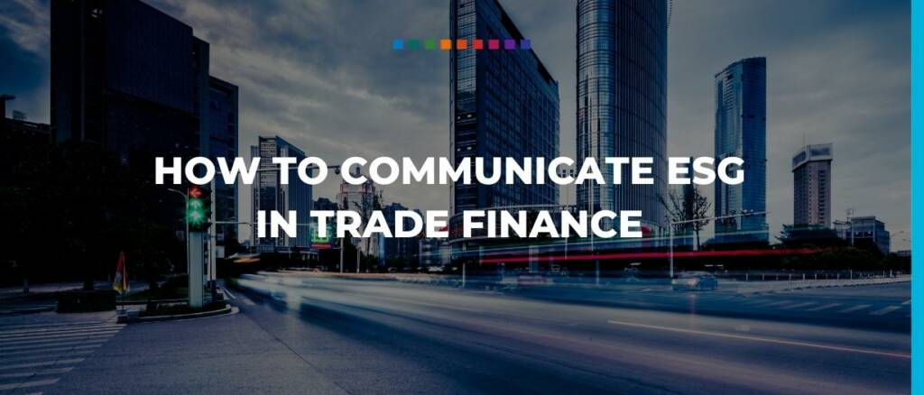 How to communicate ESG in trade finance