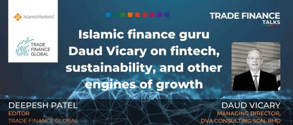 Islamic finance guru Daud Vicary on fintech, sustainability, and other engines of growth