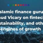 Islamic finance guru Daud Vicary on fintech, sustainability, and other engines of growth