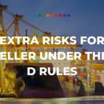 The extra risks for the seller under the D rules