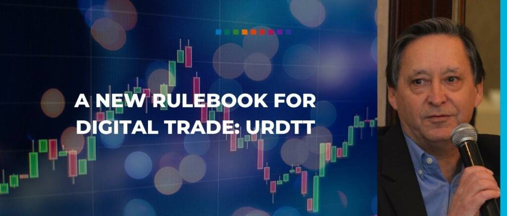 A new rulebook for digital trade URDTT