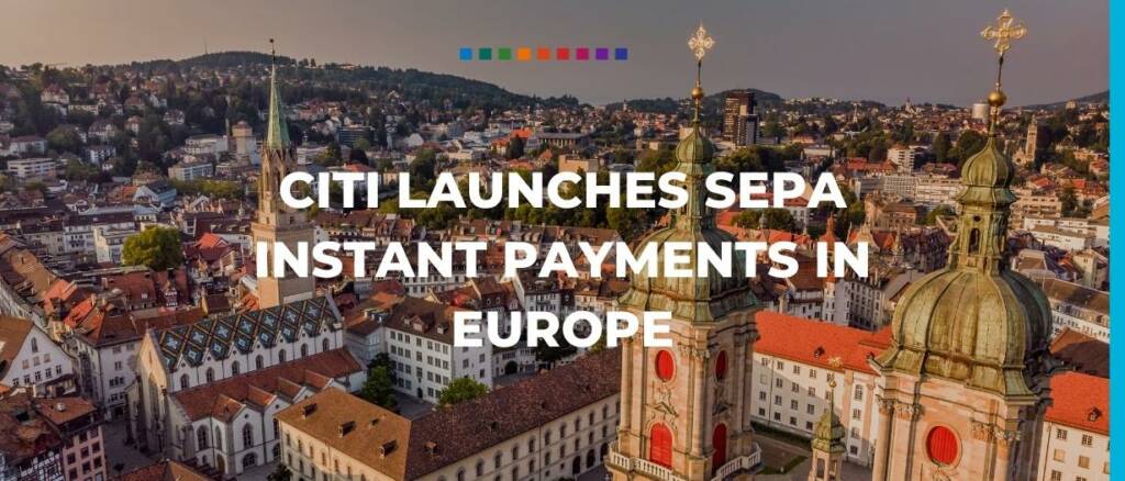 Citi Launches SEPA Instant Payments in Europe