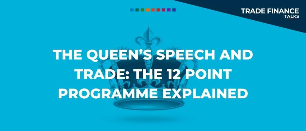 The Queen’s Speech and trade the 12 point programme explained