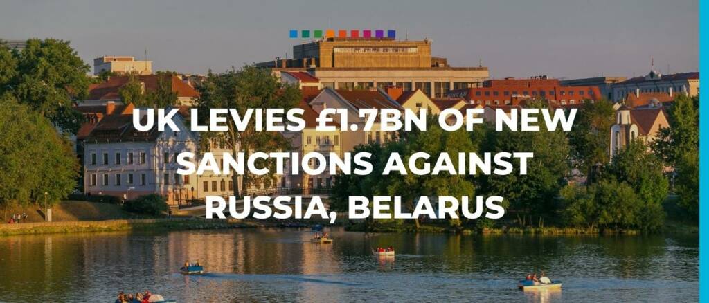 UK levies £1.7bn of new sanctions against Russia, Belarus