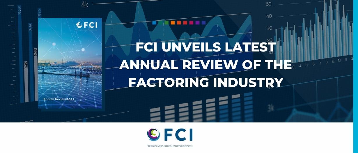 FCI unveils latest annual review of the factoring industry