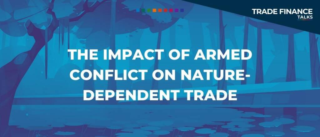 The Impact of armed conflict on nature-dependent trade