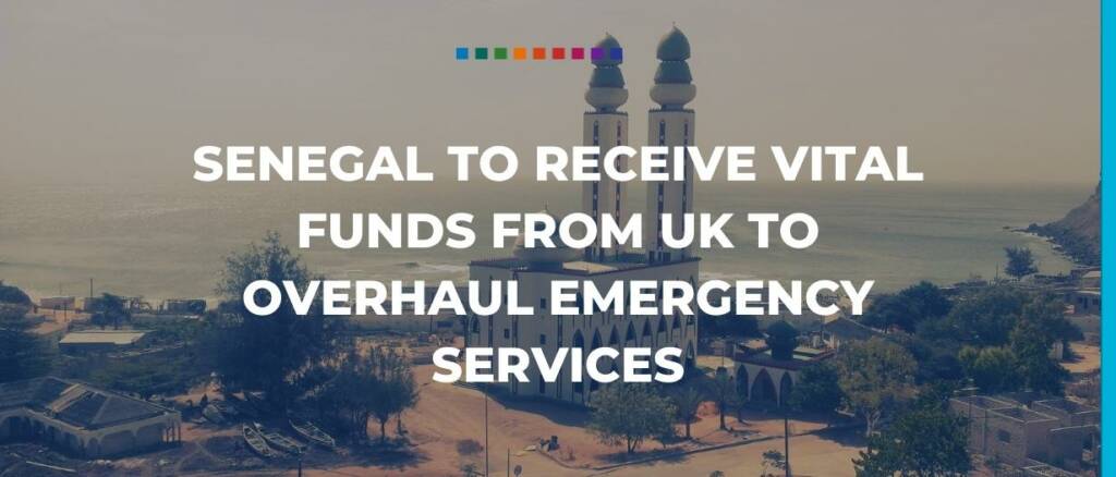 Senegal to receive vital funds from UK to overhaul emergency services