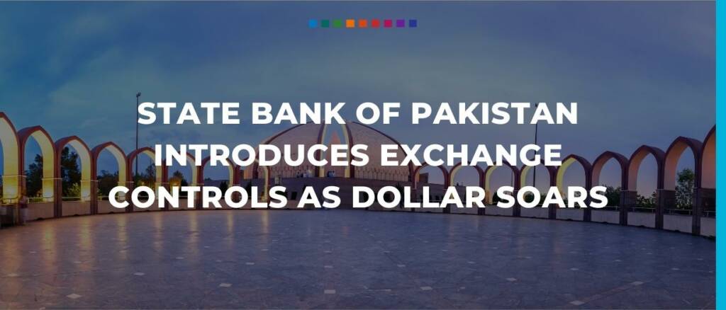 State Bank of Pakistan introduces exchange controls as dollar soars