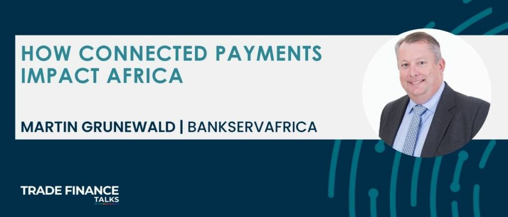 Featured Image - How connected payments impact Africa - Martin Grunewald