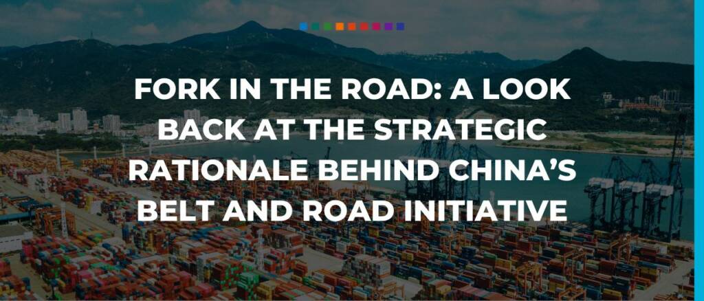 Fork in the road A look back at the strategic rationale behind China’s Belt and Road Initiative